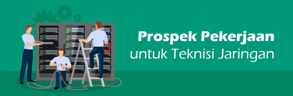 2023 06 28 Peran Penting Teknisi Jaringan Di Era Digital 02 1024x335
