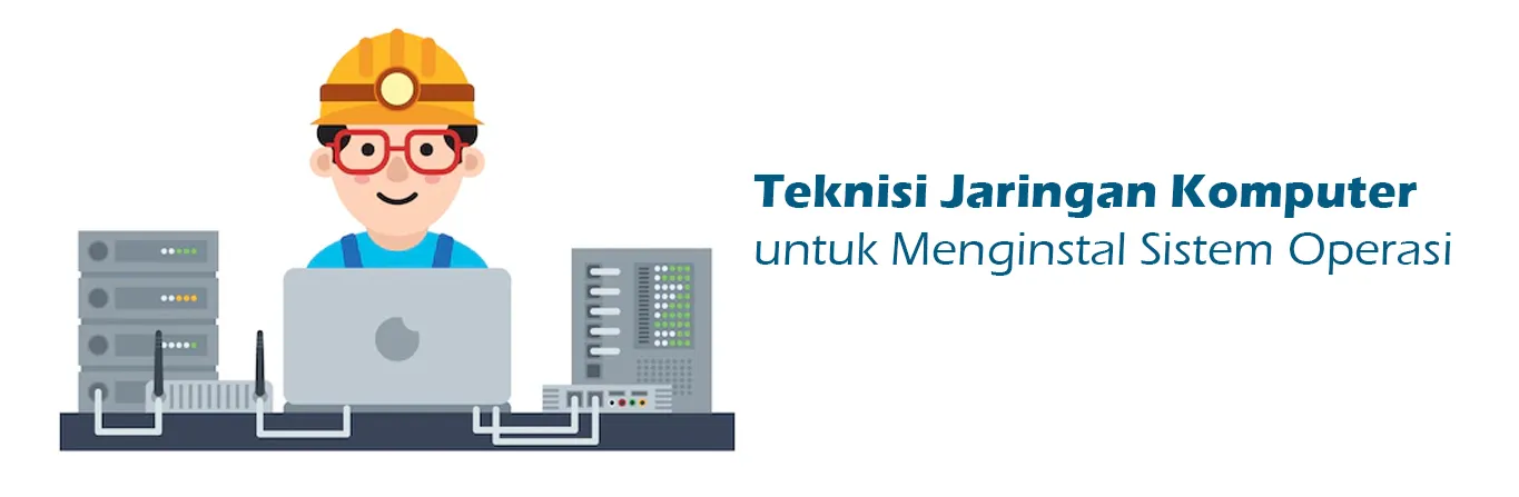 2023 07 12 Teknisi Jaringan Komputer Untuk Menginstal Sistem Operasi 00