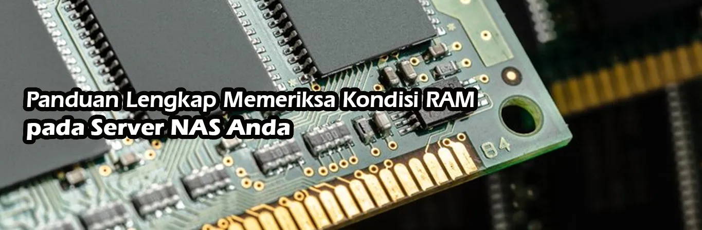 2023 11 07 Panduan Lengkap Memeriksa Kondisi RAM 00